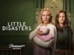 دانلود سریال Little Disasters 2025